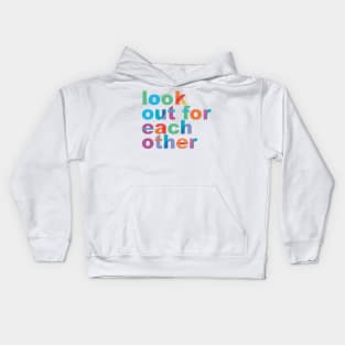 'Look Out For Each Other' Radical Kindness Shirt Kids Hoodie